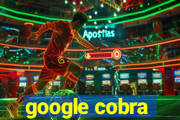 google cobra